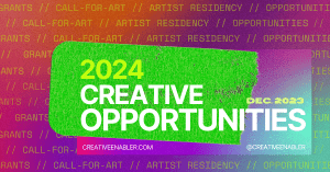 A colorful promotional graphic with the words “2024 Creative Opportunities” over a green brushstroke, with repeated background text for call-for-art, artist residency, grants, and opportunities.